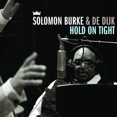 Hold On Tight - Vinile LP di Solomon Burke,De Dijk