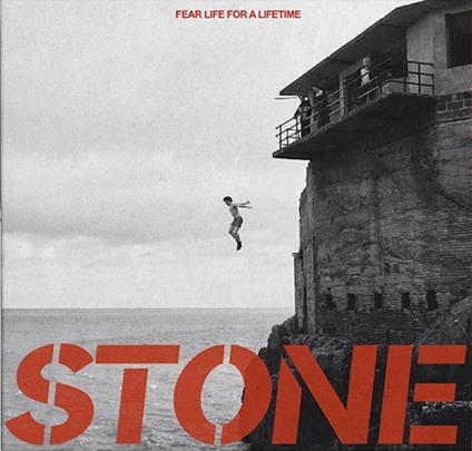 Fear Life For A Lifetime - CD Audio di Stone