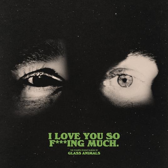 I Love You So F***Ing Much - CD Audio di Glass Animals