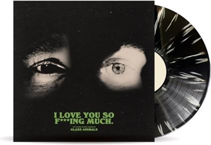 I Love You So F***Ing Much (Black-White Splatter Vinyl) - Vinile LP di Glass Animals