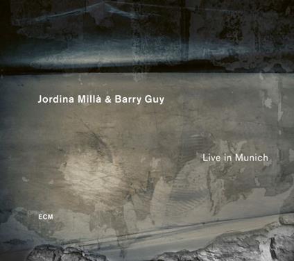 Live In Munich - CD Audio di Barry Guy,Jordina Millà