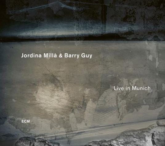 Live In Munich - CD Audio di Barry Guy,Jordina Millà