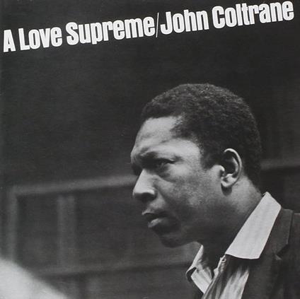 A Love Supreme (Coloured Vinyl) - Vinile LP di John Coltrane