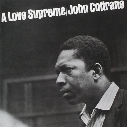 A Love Supreme (Coloured Vinyl) - Vinile LP di John Coltrane