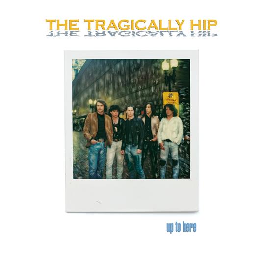 Up To Here 2024 - Vinile LP di Tragically Hip