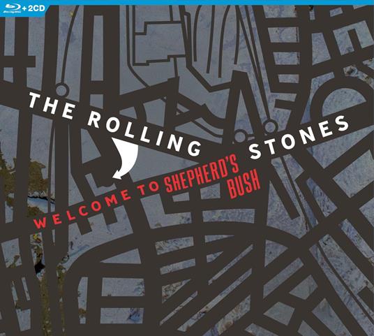 Welcome to Shepherds Bush (2 CD + Blu-ray) - CD Audio + Blu-ray di Rolling Stones - 2
