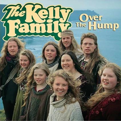 Over The Hump - Vinile LP di Kelly Family