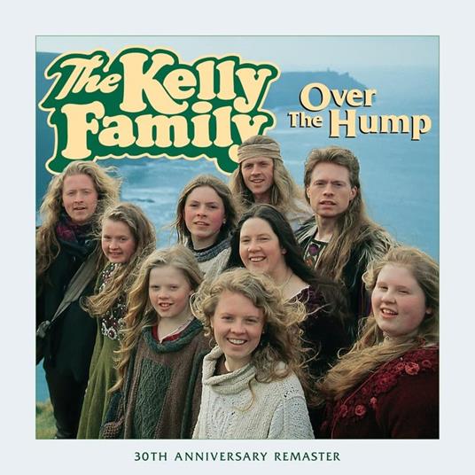 Over The Hump - CD Audio di Kelly Family