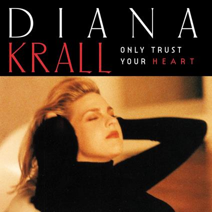 Only Trust Your Heart - Vinile LP di Diana Krall