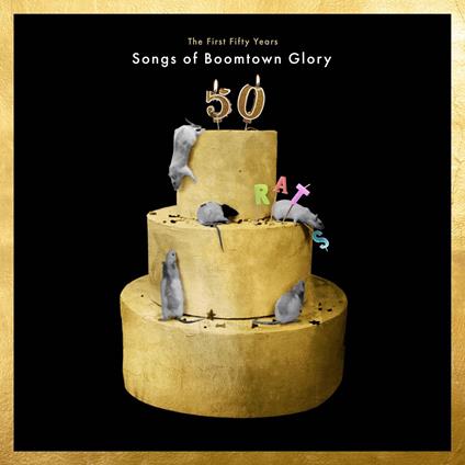 The First 50 Years. Songs Of Boomtown Glory - CD Audio di Boomtown Rats
