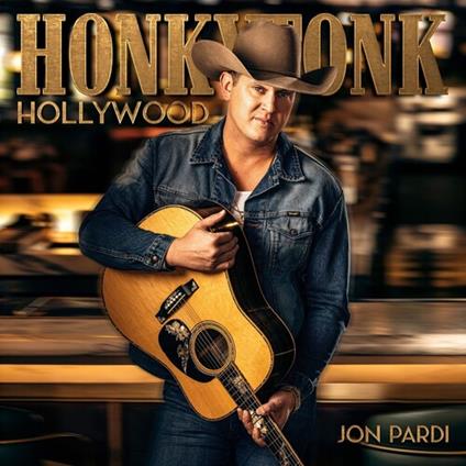 Honkytonk Hollywood - CD Audio di Jon Pardi