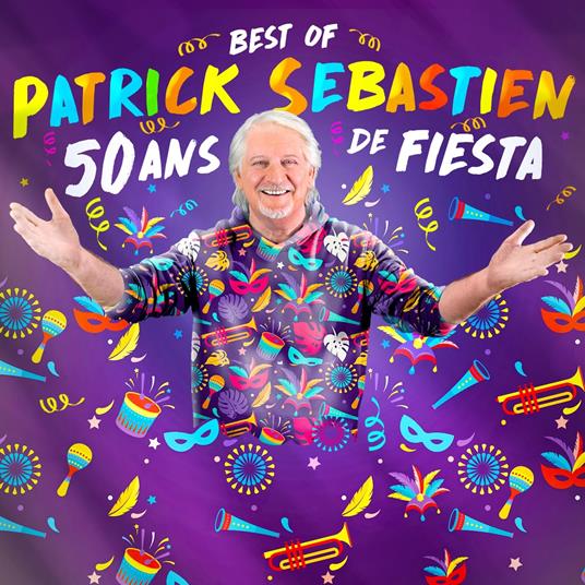 Best Of 50 Ans De Fiesta - CD Audio di Patrick Sebastien