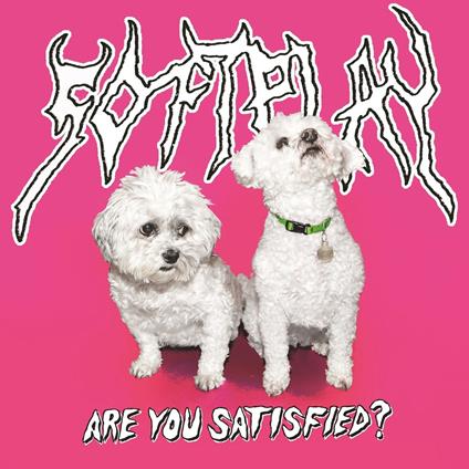 Are You Satisfied? - CD Audio di Soft Play