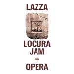 LOCURA JAM + OPERA