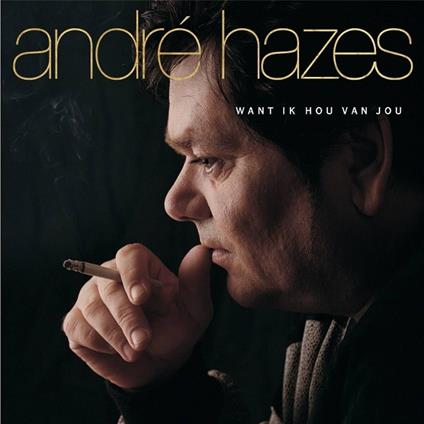 Want Ik Hou Van Jou - Vinile LP di André Hazes