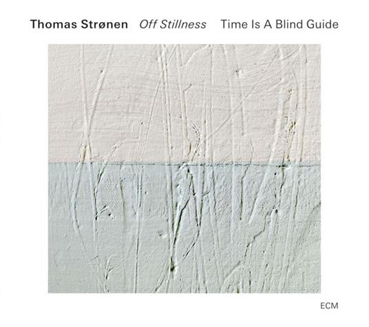 Off Stillness - CD Audio di Thomas Stronen