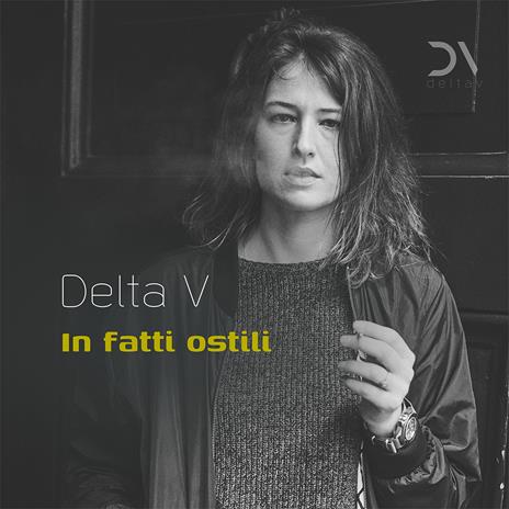 In Fatti Ostili - Vinile LP di Delta V - 2