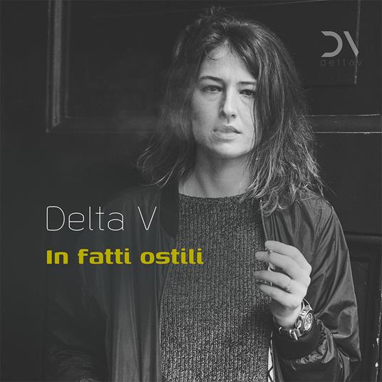 In Fatti Ostili - Vinile LP di Delta V - 2