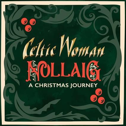 Nollaig a Christmas Journey - CD Audio di Celtic Woman