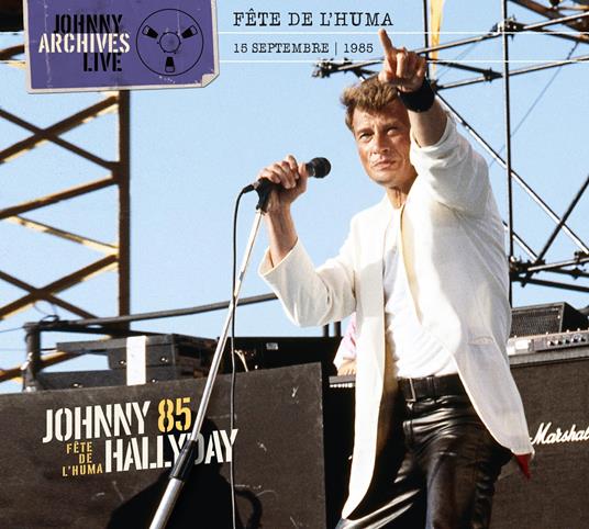 Fete De L'Huma 85 - Vinile LP di Johnny Hallyday
