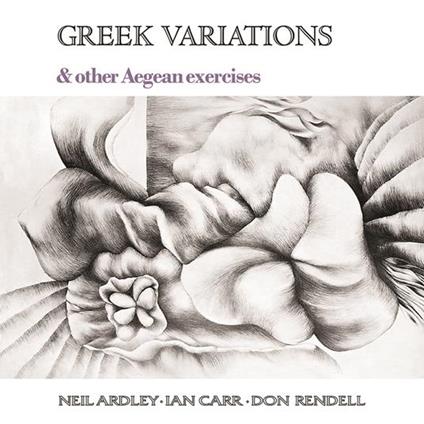 Greek Variations - Vinile LP di Ian Carr,Don Rendell,Neil Ardley