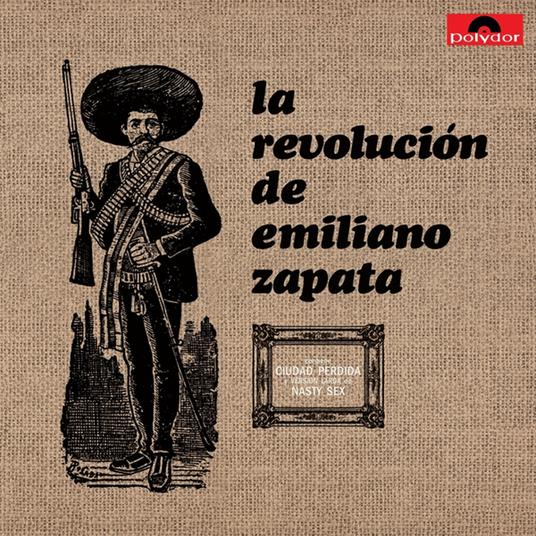 La Revolucion De Emiliano Zapata - Vinile LP di Revolucion de Emiliano Zapata