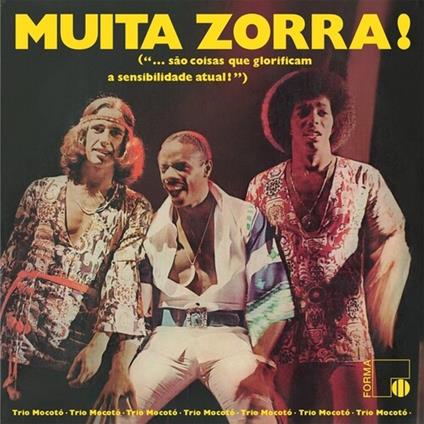 Muita Zorra! - Vinile LP di Trio Mocoto