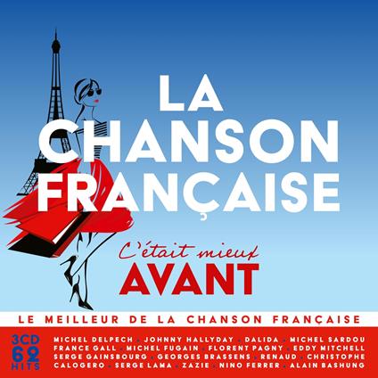 La Chanson Francaise, C'etait Mieux Avant - CD Audio