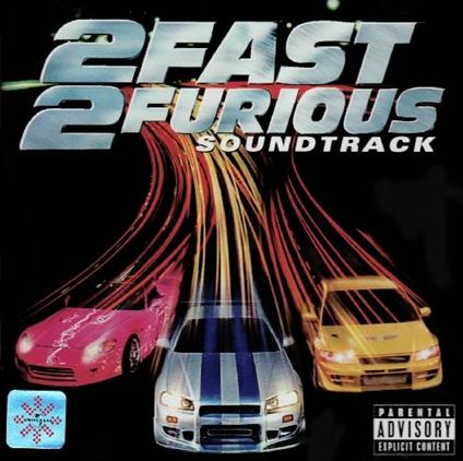 2 Fast 2 Furious (Colonna sonora) - CD Audio