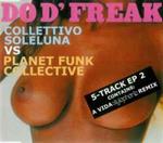 Collettivo Soleluna vs. Planet Funk: Do D' Freak