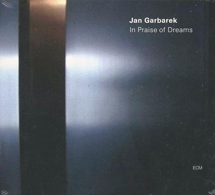 In Praise of Dreams - CD Audio di Jan Garbarek