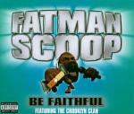 Be Faithful - CD Audio Singolo di Fatman Scoop