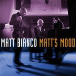 Matt's Mood - CD Audio di Matt Bianco