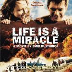 Life Is a Miracle (Colonna sonora) - CD Audio di Emir Kusturica,No Smoking Orchestra