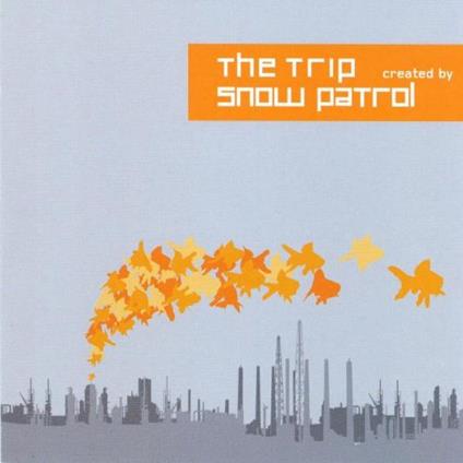The Trip. Created By Snow Patrol - CD Audio