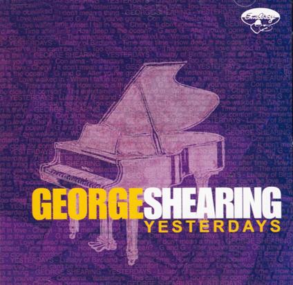 Yesterdays - CD Audio di George Shearing