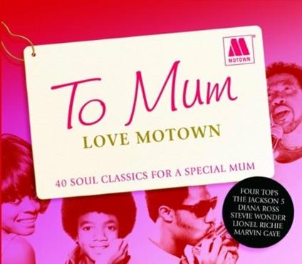 To Mum Love Motown - CD Audio