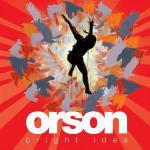 Bright Idea (Slidepack) - CD Audio di Orson