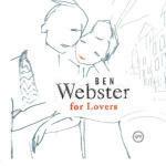 Ben Webster for Lovers - CD Audio di Ben Webster