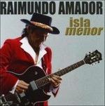 Isla Menor - CD Audio di Raimundo Amador