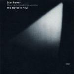 The Eleventh Hour - CD Audio di Evan Parker