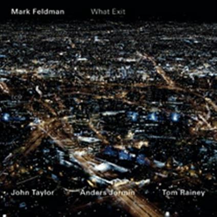 What Exit - CD Audio di Mark Feldman
