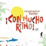 Con Mucho Ritmo. The Very Best of Tropi Jazz - CD Audio