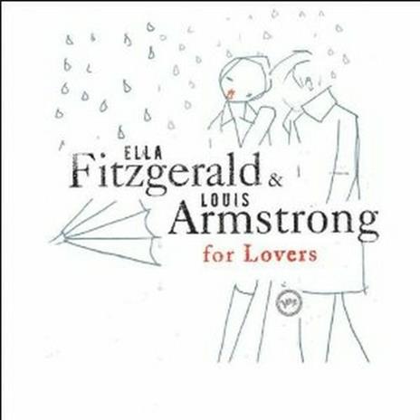 Ella & Louis for Lovers - CD Audio di Louis Armstrong,Ella Fitzgerald