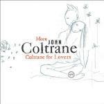 More Coltrane for Lovers - CD Audio di John Coltrane