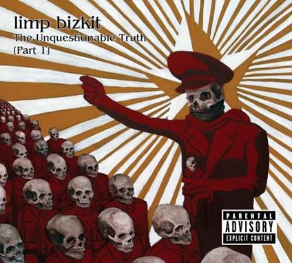 The Unquestionable Truth Part 1 - CD Audio di Limp Bizkit
