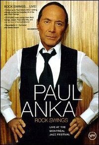 Paul Anka. Rock Swings. Live At The Montreal Jazz Festival (DVD) - DVD di Paul Anka