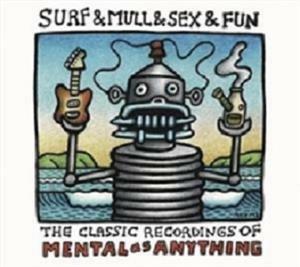 Surf & Mull & Sex & Fun. The Classic Recordings of Mental As Anything - Vinile LP di Mental As Anything