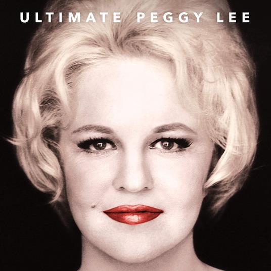 Ultimate Peggy Lee (Ltd. Clear Vinyl) - Vinile LP di Peggy Lee