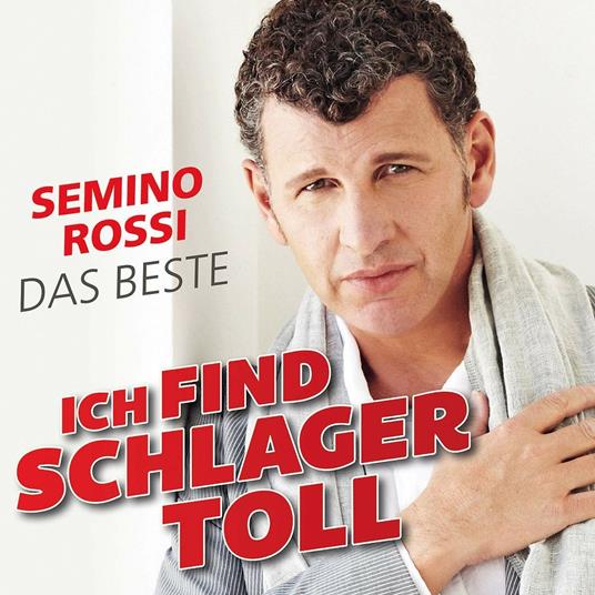 Ich Find Schlager Toll. Das Beste - CD Audio di Semino Rossi